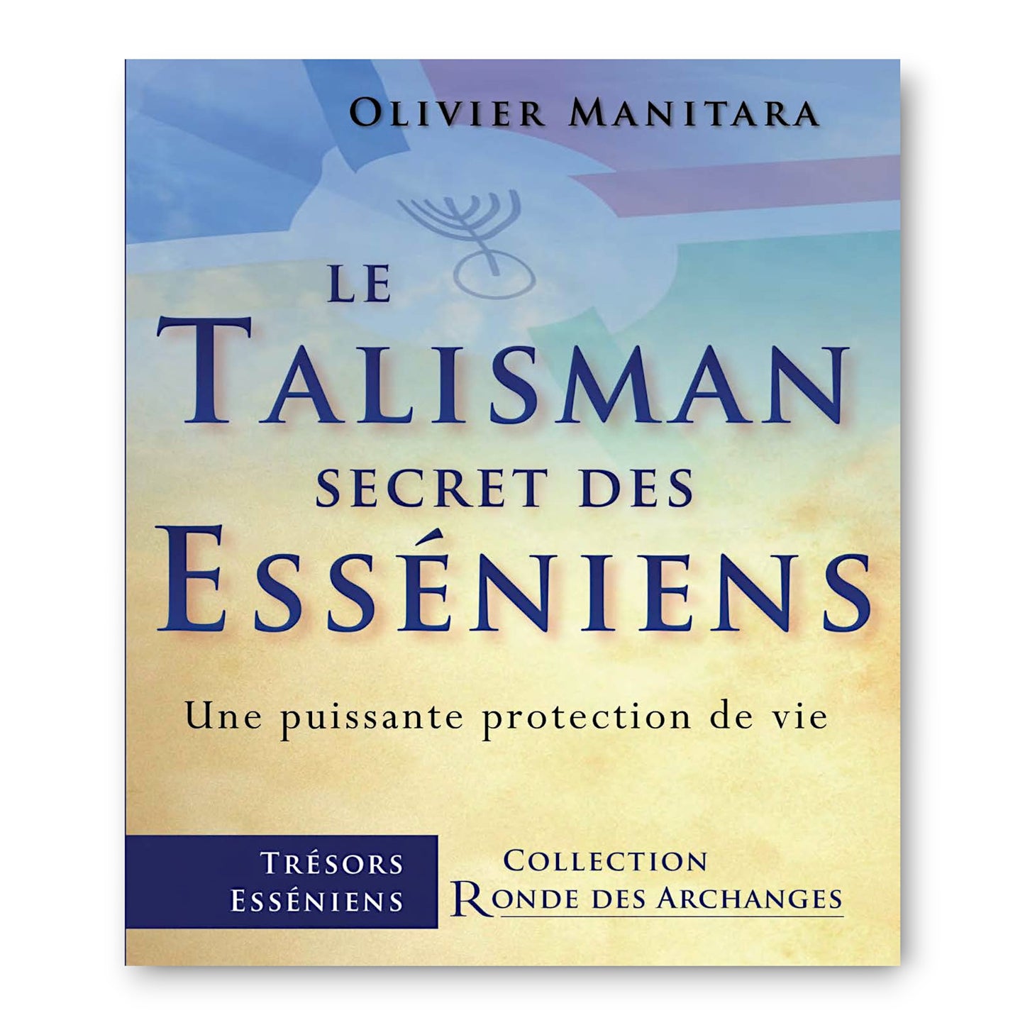 Le Talisman Secret des Esséniens