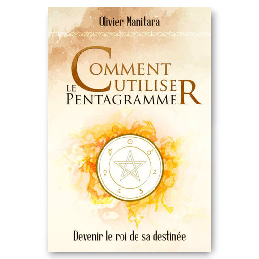 Comment utiliser le pentagramme - Ebook