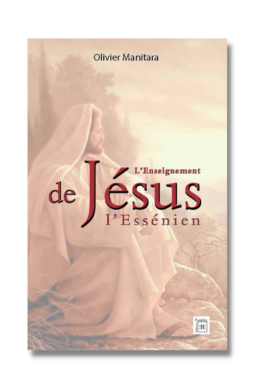 L’enseignement de Jésus l’Essénien