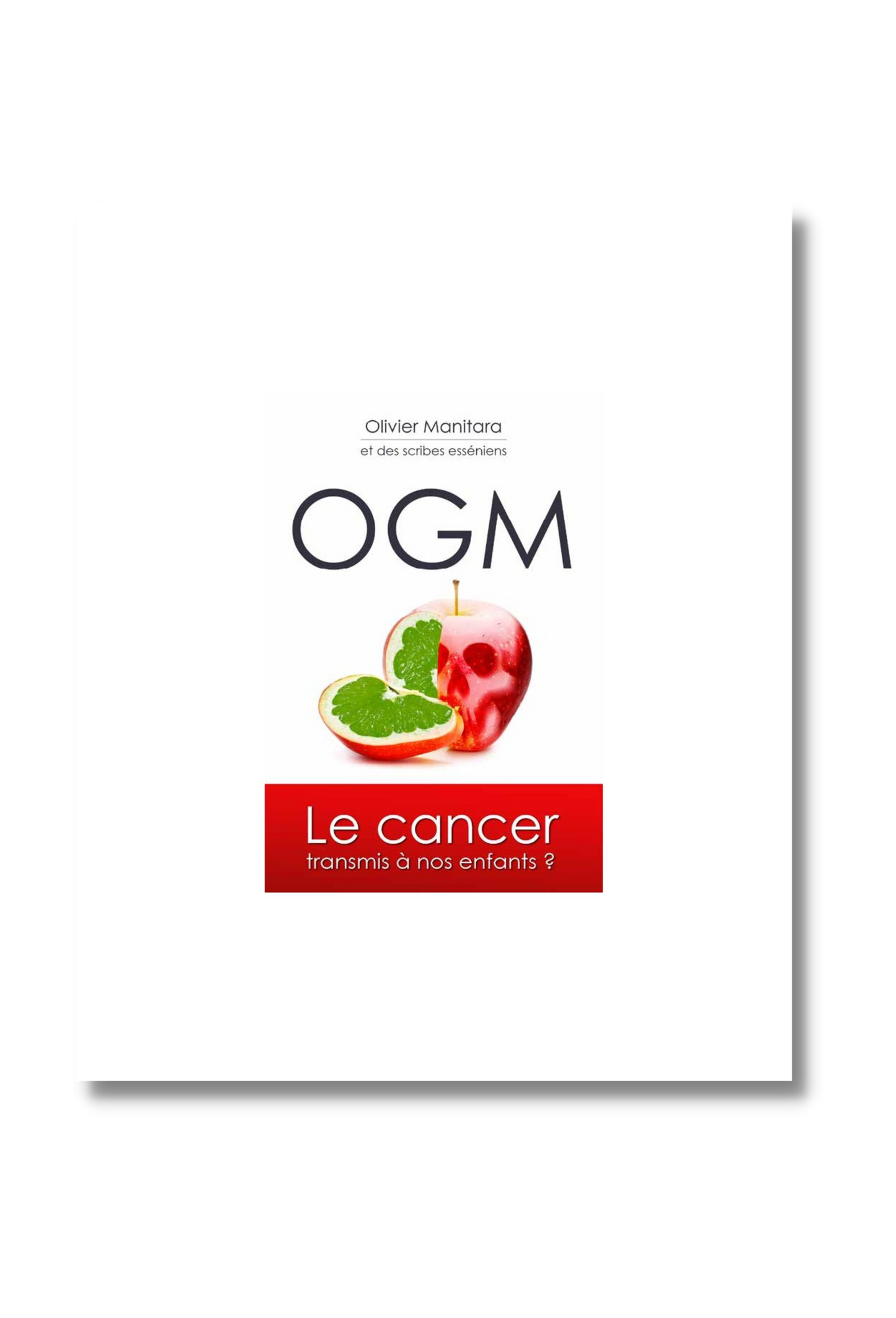 OGM : le cancer transmis à nos enfants ?